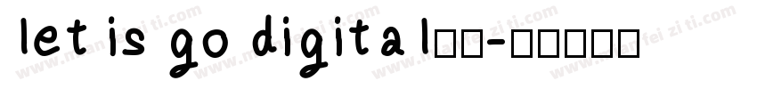 let is go digital字体字体转换